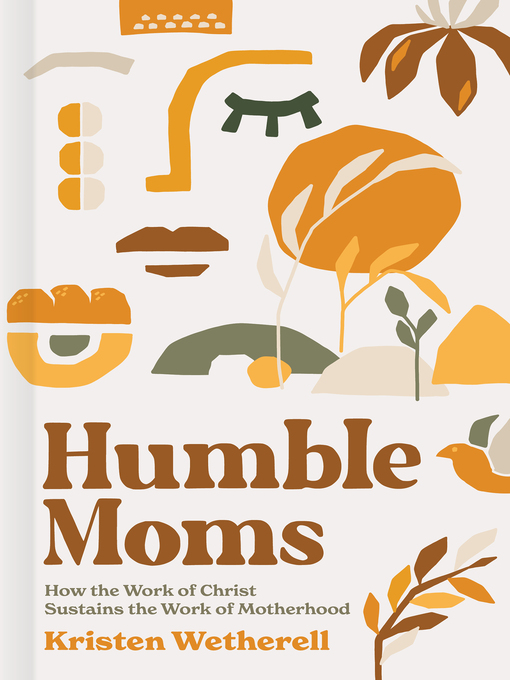 Title details for Humble Moms by Kristen Wetherell - Available